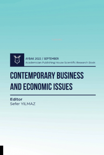 Contemporary Business and Economic Issues ( AYBAK 2022 Eylül ) | Sefer