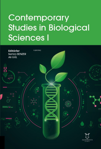 Contemporary Studies in Biologıcal Sciences I | Semra Benzer | Akademi