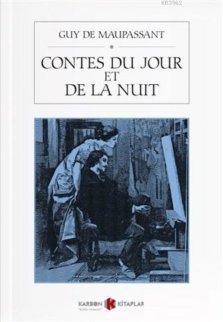 Contes Du Jour Et De La Nuit | Guy De Maupassant | Karbon Kitaplar