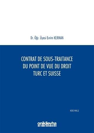 Contrat De Sous-Traitance Du Point De Vue Du Droit Turc Et Suisse | Ev