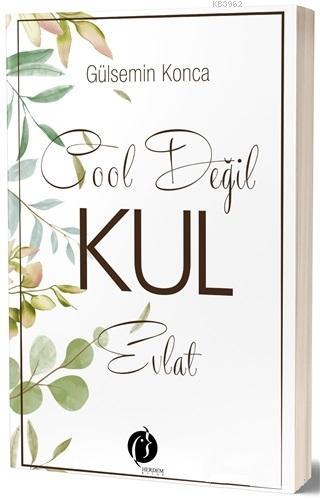 Cool Değil Kul Evlat | Gülsemin Konca | Herdem Kitap