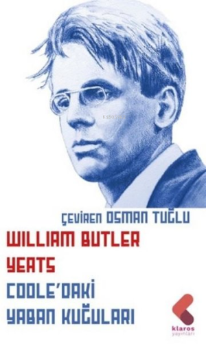 Coole'daki Yaban Kuğuları | William Butler Yeats | Klaros Yayınları