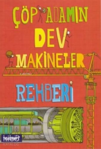 Çöp Adamın Dev Makineler Rehberi | John Farndon | Teleskop Yayınları