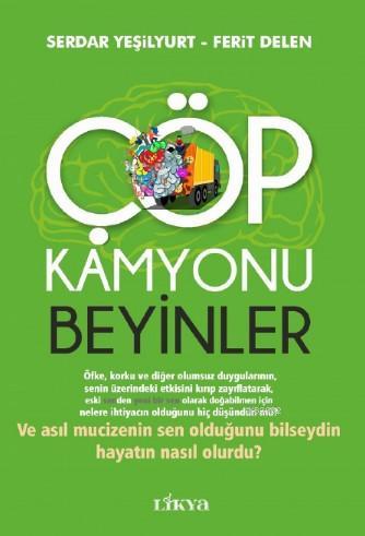 Çöp Kamyonu Beyinler | Serdar Yeşilyurt | Likya Kitap