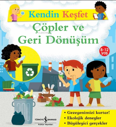 Çöpler ve Geri Dönüşüm - Kendin Keşfet | Sally Morgan | Türkiye İş Ban