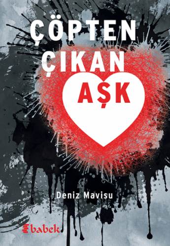 Çöpten Çıkan Aşk | Deniz Mavisu | Babek Yayınları