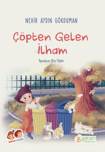 Çöpten Gelen İlham | Nehir Aydın Gökduman | Pırıltı Kitapları