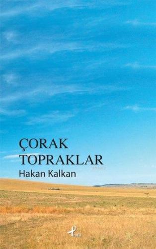 Çorak Topraklar | Hakan Kalkan | Profil Yayıncılık