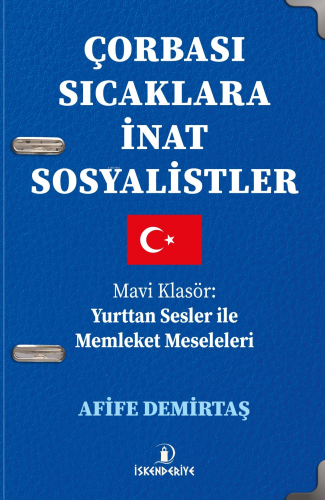 Çorbası Sıcaklara İnat Sosyalistler;Mavi Klasör: Yurttan Sesler ile Me