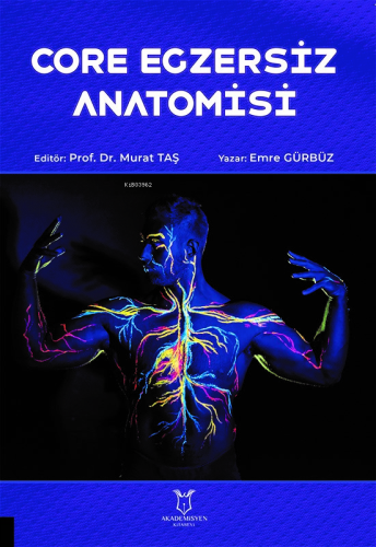 Core Egzersiz Anatomisi | Emre Gürbüz | Akademisyen Kitabevi