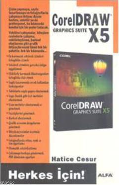 CorelDraw X5; Graphics Suite | Hatice Cesur | Alfa Basım Yayım Dağıtım