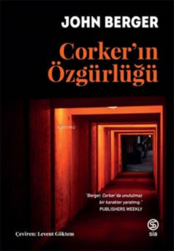 Corker’ın Özgürlüğü | John Berger | Sia Kitap