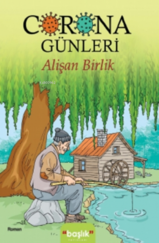 Corona Günleri | Alişan Birlik | Başlık Yayın Grubu