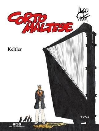 Corto Maltese Cilt 4 - Keltler | Hugo Pratt | Yapı Kredi Yayınları ( Y