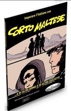 Corto Maltese; ...e di altri Romei e di altre Giuliette (İtalyanca Oku