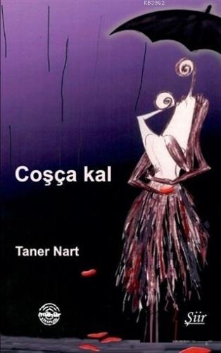 Coşça Kal | Taner Nart | Mühür Kitaplığı