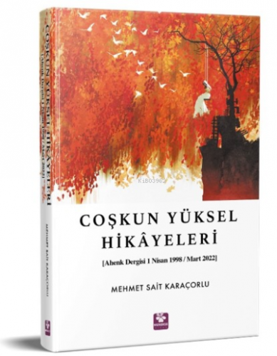 Coşkun Yüksel Hikayeleri | Mehmet Sait Karaçorlu | Menekşe Kitap