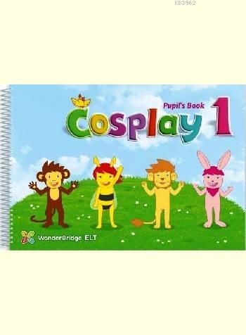 Cosplay 1 Pupil's Book + Stickers +Interactive Software; (Okul Öncesi 