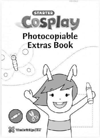 Cosplay Starter Photocopiable Extras Book - Okul Öncesi Faaliyetler | 