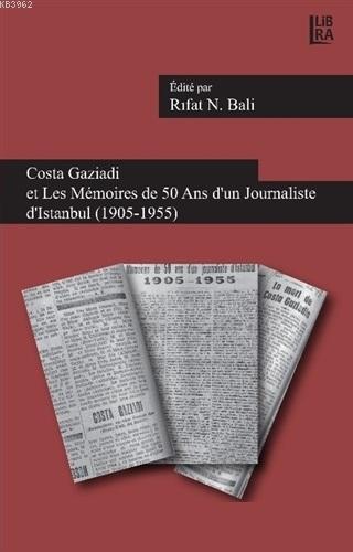 Costa Gaziadi et Les Memoires de 50 Ans d'un Journaliste d'Istanbul (1