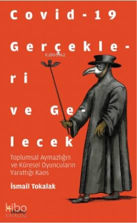 Covid-19 Gerçekleri ve Gelecek | İsmail Tokalak | Ataç Yayınları