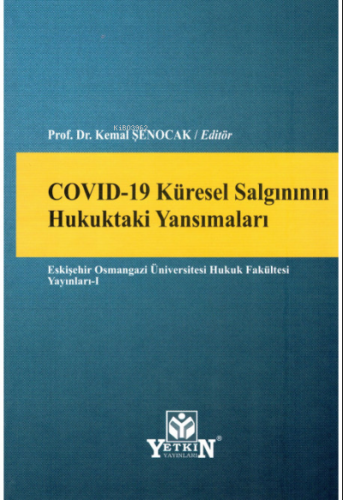 Covıd-19 Küresel Salgınının Hukuktaki Yansımaları | Kemal Şenocak | Ye