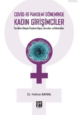 Covid-19 Pandemi Döneminde Kadın Girişimciler; Yerelden Bakışla Pandem