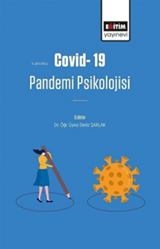 Covid-19 Pandemi Psikolojisi | Deniz Şarlak | Eğitim Yayınevi - Bilims