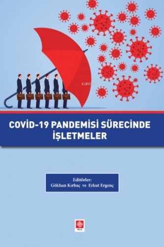 Covid-19 Pandemisi Sürecinde İşletmeler | Erkut Ergenç | Ekin Kitabevi