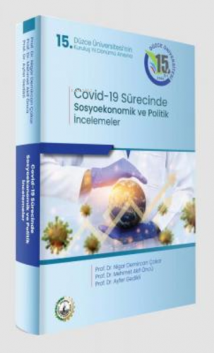 Covid-19 Pandemisi Sürecinde Sosyoekonomik ve Politik İncelemeler | Ay