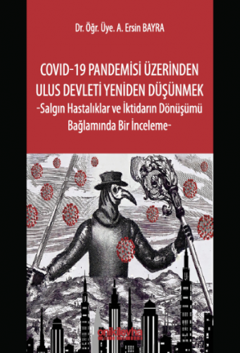 COVID-19 Pandemisi Üzerinden Ulus Devleti Yeniden Düşünmek;Salgın Hast