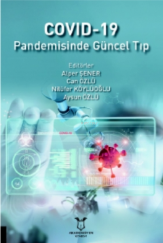 Covid-19 Pandemisinde Güncel Tıp | Can Özlü | Akademisyen Kitabevi