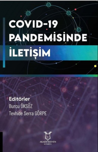 COVID-19 Pandemisinde İletişim | Burcu Öksüz | Akademisyen Kitabevi