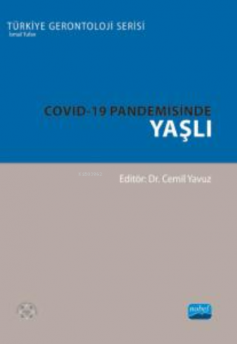 Covid-19 Pandemisinde Yaşlı | Cemil Yavuz | Nobel Akademik Yayıncılık