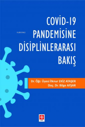 Covid-19 Pandemisine Disiplinlerarası Bakış | Bilge Afşar | Ekin Kitab