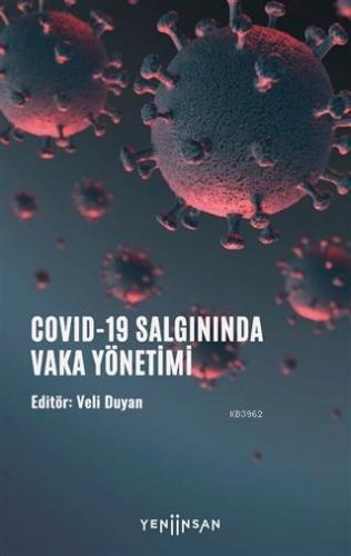 COVID-19 Salgınında Vaka Yönetimi | Veli Duyan | Yeni İnsan Yayınevi