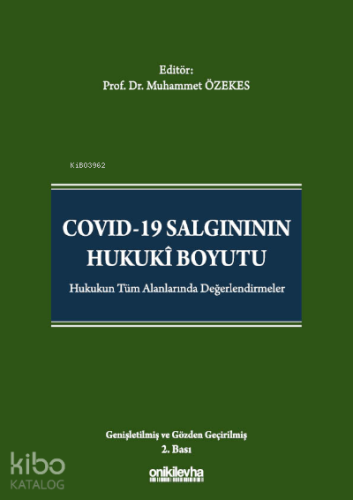 Covid-19 Salgınının Hukuki Boyutu;Hukukun Tüm Alanlarında Değerlendirm