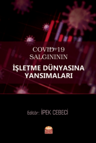 COVID-19 Salgınının İşletme Dünyasına Yansımaları | İpek Cebeci | Nobe