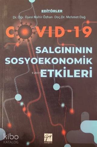 Covid-19 Salgınının Sosyoekonomik Etkileri | Mahir Özhan | Gazi Kitabe