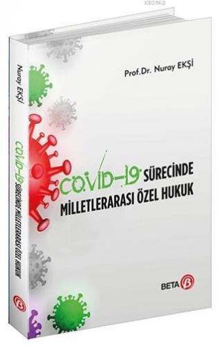 Covid-19 Sürecinde Milletlerarası Özel Hukuk | Nuray Ekşi | Beta Akade