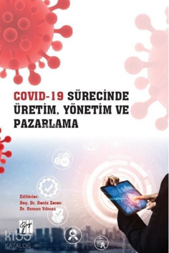 Covid- 19 Sürecinde Üretim, Yönetim ve Pazarlama | Osman Yılmaz | Gazi