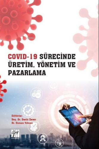 Covid- 19 Sürecinde Üretim, Yönetim ve Pazarlama | Osman Yılmaz | Gazi