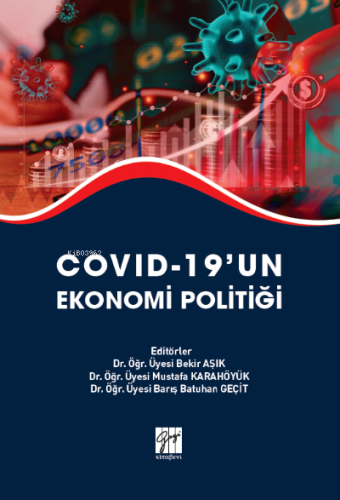 Covid-19’un Ekonomi Politiği | Bekir Aşık | Gazi Kitabevi