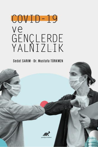 Covid -19 ve Gençlerde Yalnızlık | Mustafa Türkmen | Paradigma Akademi