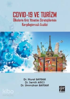 Covid-19 ve Turizm - Ülkelerin Kriz Yönetim Stratejilerinin Karşılaştı