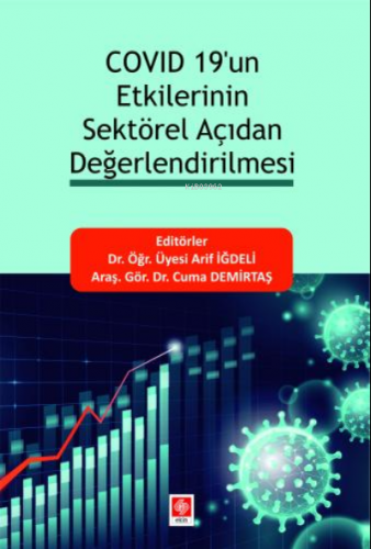 Covid 19'un Etkilerinin Sektörel Açıdan Değerlendirilmesi | Cuma Demir