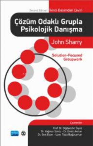 Çözüm Odaklı Grupla Psikolojik Danışma | John Sharry | Nobel Akademik 