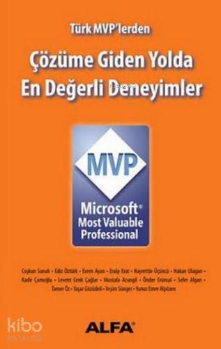 Çözüme Giden Yolda En Değerli Deneyimler - Microsoft Mvp | Selçuk Tüze