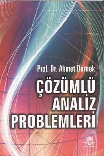 Çözümlü Analiz Problemleri | Ahmet Dernek | Nobel Akademik Yayıncılık