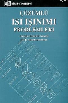 Çözümlü Isı Işınımı Problemleri | Osman F. Genceli | Birsen Yayınevi